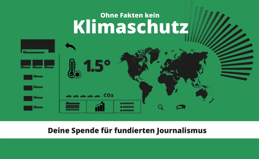 Ohne Fakten kein Klimaschutz – Deine Spende für fundierten Journalismus